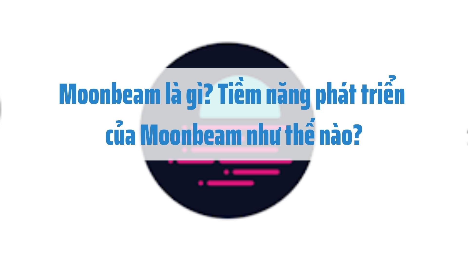 moonbeam-la-gi.jpg